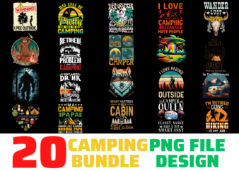20 Camping Vintage T-Shirt Design Bundle PNG File, Retired Camping, UFO Alien Retro Bright Mountain Lake Camping, Camping Design PNG file