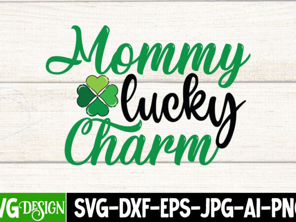 Mommy lucky charm t-shirt design, mommy lucky charm sublimation, st. patrick’s day t-shirt bundle ,st. patrick’s day svg design,st patricks day, st patricks png bundle, st patrick day, holiday png,