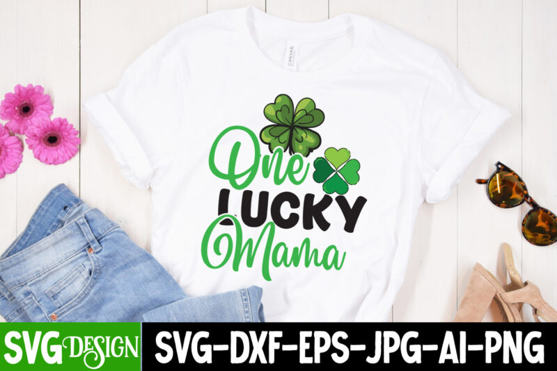 One Lucky Mama SVG Cute File,my 1st Patrick s Day T-Shirt Design, my 1st Patrick s Day SVG Cut File, ,St. Patrick's Day Svg design,St. Patrick's Day Svg Bundle, St.