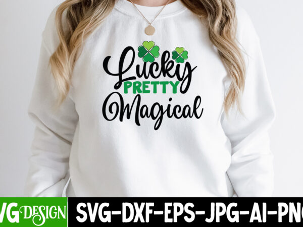 Lucky pretty magical t-shirt design, lucky pretty magical svg cut file, st. patrick’s day t-shirt bundle ,st. patrick’s day svg design,st patricks day, st patricks png bundle, st patrick day,