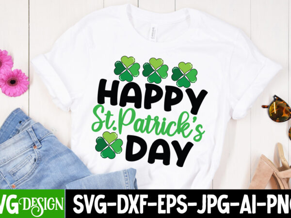 Happy st.patrick’s day t-shirt design, st. patrick’s day t-shirt bundle ,st. patrick’s day svg design,st patricks day, st patricks png bundle, st patrick day, holiday png, sublimation png, png for