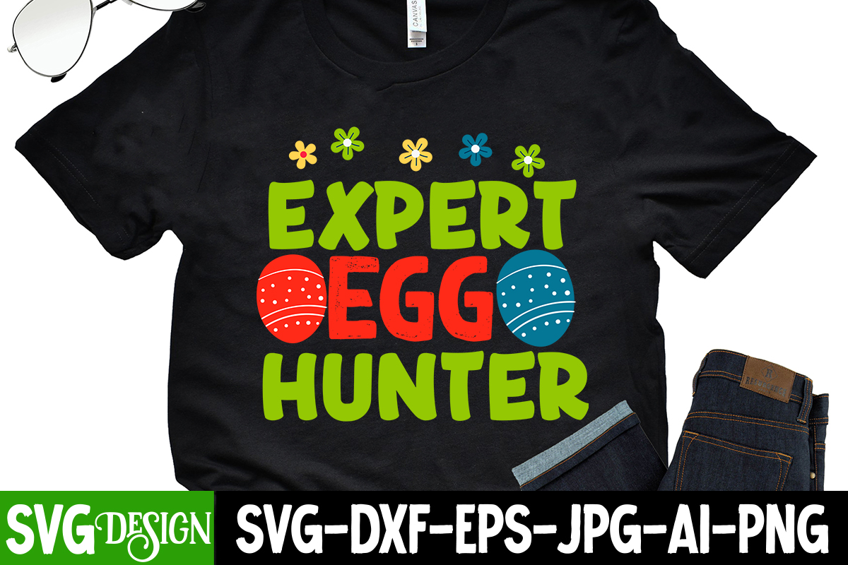 Expert EGG Hunter Tshirt Design,=Happy Easter Tshirt Design ,easter t