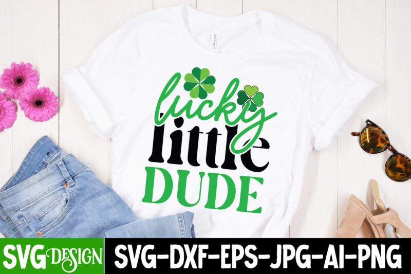 Lucky little Dude T-shirt Design,my 1st Patrick s Day T-Shirt Design, my 1st Patrick s Day SVG Cut File, ,St. Patrick's Day Svg design,St. Patrick's Day Svg Bundle, St. Patrick's