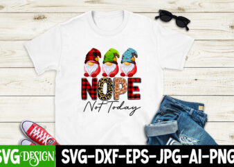 Nope Not Today T-Shirt Design,Nope Not Today Sublimation Design, i run on caffeine chaos and cuss words SUblimation Design, i run on caffeine chaos and cuss words T-Shirt Design, Sarcasm