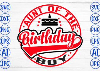 Aunt Of The Birthday Boy SVG Design