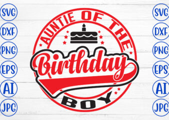 Auntie Of The Birthday Boy SVG Design