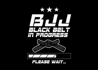 BLACK BELT IN PROGRESS t shirt template