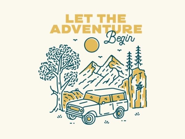 Let the adventure begin t shirt vector graphic