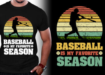 Baseball is my Favorite Season T-Shirt Design