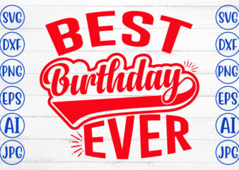 Best Birthday Ever SVG Design