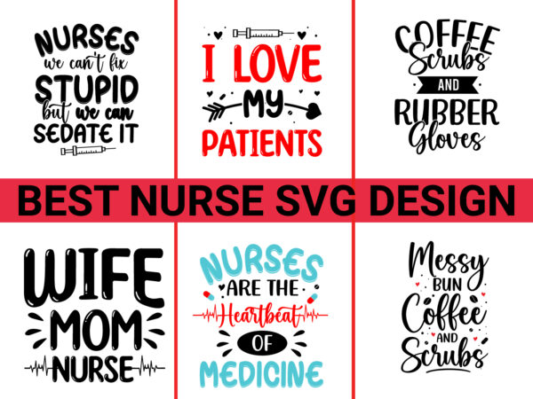 Best nurse svg design, nurse t shirt design bundle, nurse svg, nurse t-shirts