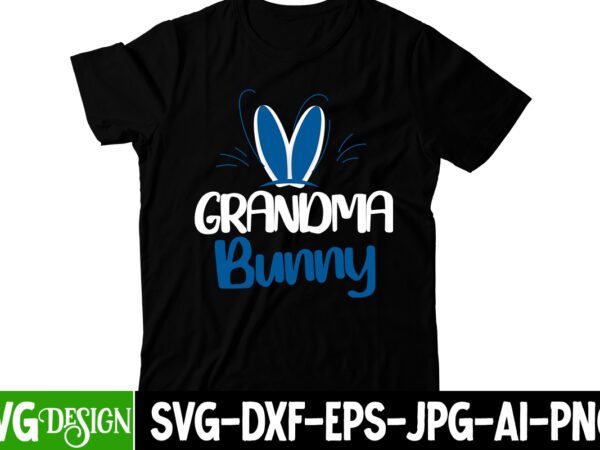 Grandma bunny t-shirt design,=happy easter t-shirt design ,easter t-shirt design,easter tshirt design,t-shirt design,happy easter t-shirt design,easter t- shirt design,happy easter t shirt design,easter designs,easter design ideas,canva t shirt design,tshirt design,t