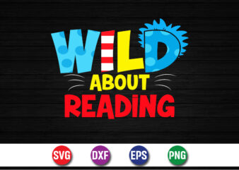 Wild About Reading Shirt Print Template t shirt design for sale