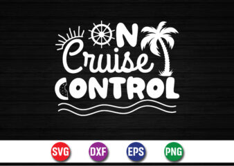 On Cruise Control, hello sweet summer svg design , hello sweet summer tshirt design , summer tshirt design bundle,summer tshirt bundle,summer svg bundle,summer vector tshirt design bundle,summer mega tshirt bundle,