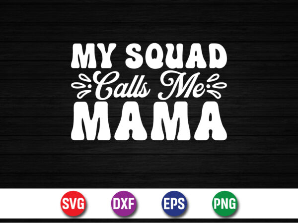 My squad calls me mama, hello sweet summer, summer t-shirt design, sunshine sunrise sunset summer vacation t-shirt