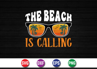 The Beach Is Calling, Hello Sweet Summer, Summer T-Shirt Design, Sunshine Sunrise Sunset Summer Vacation T-shirt