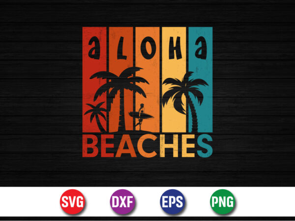 Aloha beaches, hello sweet summer svg design , hello sweet summer tshirt design , summer tshirt design bundle,summer tshirt bundle,summer svg bundle,summer vector tshirt design bundle,summer mega tshirt bundle, summer