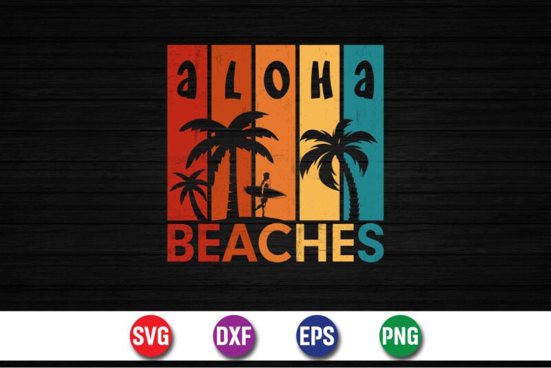 Aloha Beaches, hello sweet summer svg design , hello sweet summer tshirt design , summer tshirt design bundle,summer tshirt bundle,summer svg bundle,summer vector tshirt design bundle,summer mega tshirt bundle, summer