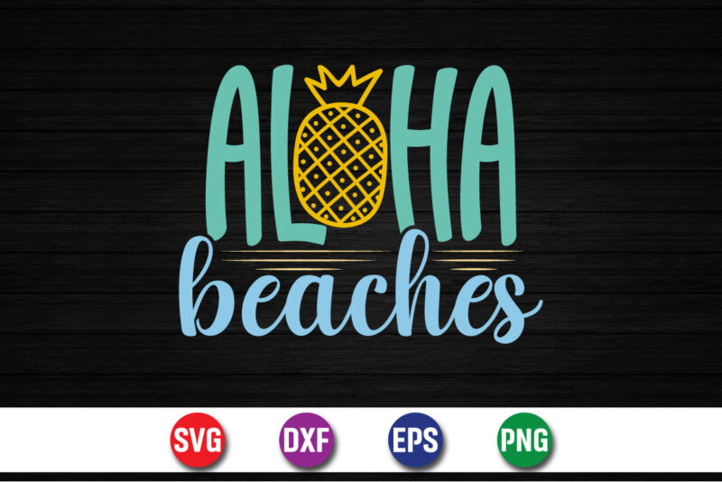 Aloha Beaches, hello sweet summer svg design , hello sweet summer tshirt design , summer tshirt design bundle,summer tshirt bundle,summer svg bundle,summer vector tshirt design bundle,summer mega tshirt bundle, summer