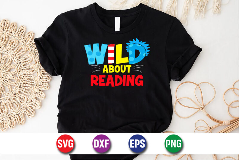 Wild About Reading Shirt Print Template