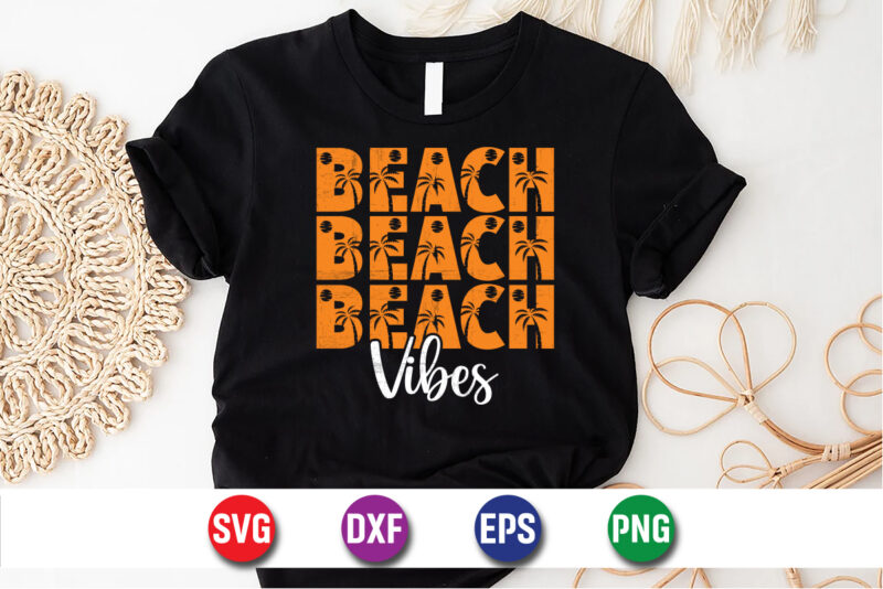 Beach Vibes, hello sweet summer svg design , hello sweet summer tshirt design , summer tshirt design bundle,summer tshirt bundle,summer svg bundle,summer vector tshirt design bundle,summer mega tshirt bundle, summer