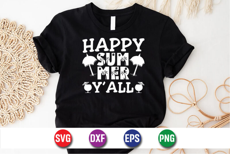 Happy Summer Y'all, hello sweet summer svg design , hello sweet summer tshirt design , summer tshirt design bundle,summer tshirt bundle,summer svg bundle,summer vector tshirt design bundle,summer mega tshirt bundle,