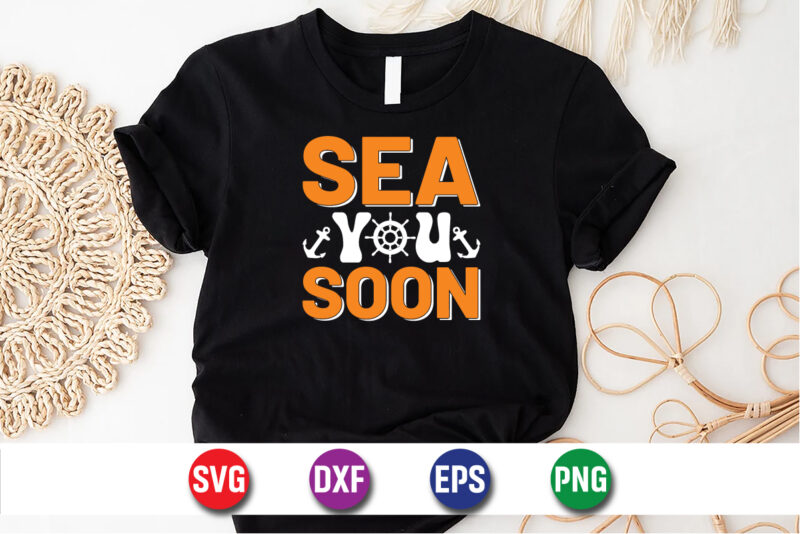 Sea You Soon, Hello Sweet Summer, Summer T-Shirt Design, Sunshine Sunrise Sunset Summer Vacation T-shirt
