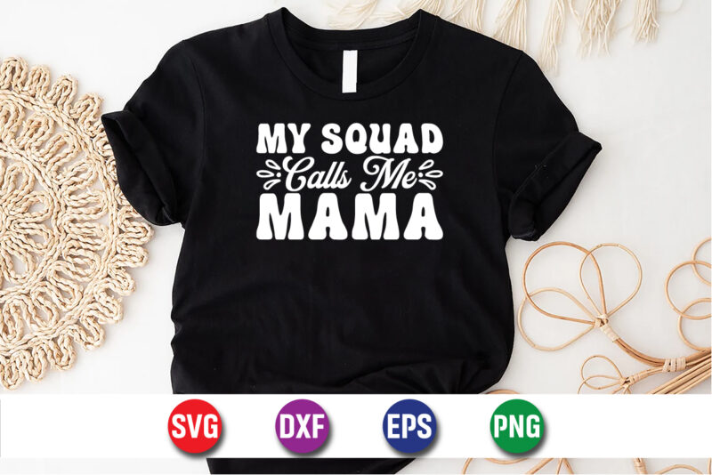 My Squad Calls Me Mama, Hello Sweet Summer, Summer T-Shirt Design, Sunshine Sunrise Sunset Summer Vacation T-shirt