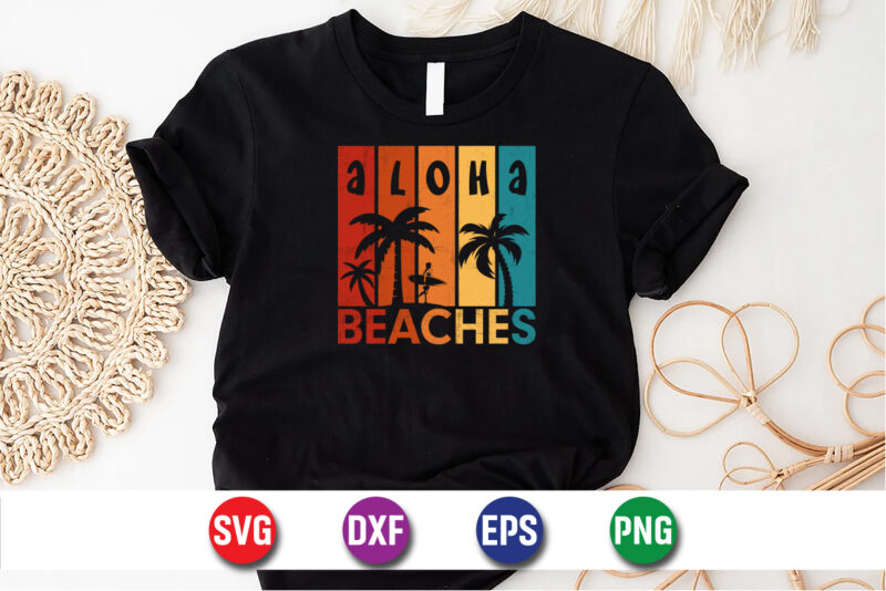 Aloha Beaches, hello sweet summer svg design , hello sweet summer tshirt design , summer tshirt design bundle,summer tshirt bundle,summer svg bundle,summer vector tshirt design bundle,summer mega tshirt bundle, summer