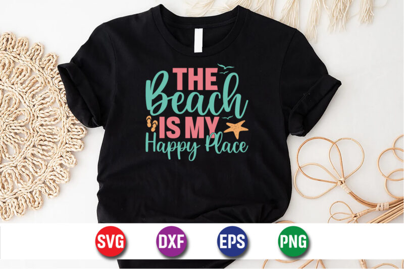 The Beach Is My Happy Place, hello sweet summer svg design , hello sweet summer tshirt design , summer tshirt design bundle,summer tshirt bundle,summer svg bundle,summer vector tshirt design bundle,summer