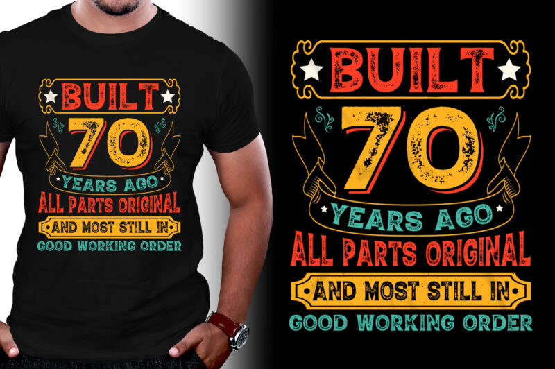 Built 70 Years Ago All Parts Original T-Shirt Design,Birthday,Birthday T-Shirt Design,Birthday Lover,Birthday Lover T-Shirt Design, Built 70 Years Ago All Parts Original,Built 70 Years Ago All Parts Original T-Shirt,T-Shirt,TShirt,TShirt Design,T