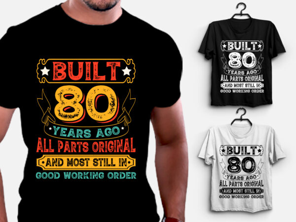 Built 80 years ago all parts original t-shirt design