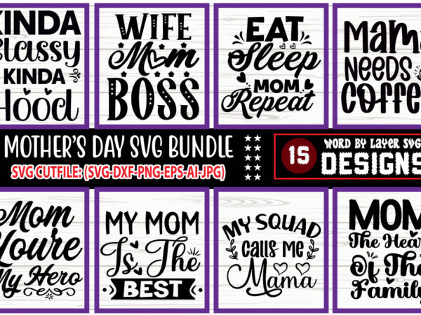 Mothers day svg bundle, mom life svg, mother’s day, mama svg, mommy and me svg, mum svg, silhouette, cut files for cricut,mother’s day svg bundle, mom shirt svg, mother’s day t shirt designs for sale