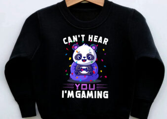 Can_t Hear You I_m Gaming Funny Panda Lovers Panda Bears NC 1003 t shirt vector file