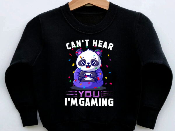 Can_t hear you i_m gaming funny panda lovers panda bears nc 1003 t shirt vector file