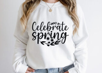 Celebrate spring SVG design, Spring Svg, Spring Svg Bundle, Easter Svg, Spring Design for Shirts, Spring Quotes, Spring Cut Files, Cricut, Silhouette, Svg, Dxf, Png, EpsHappy Easter Car Embroidery Design,