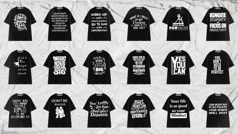 100 Design Quote Inspirational Life Black T-shirt White SVG, Vector Typo Part I