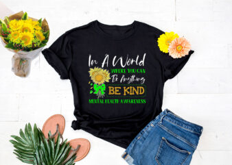 DC-Be-Kind-Green-Ribbon-Sunflower-Mental-Health-Awareness-Shirt t shirt vector illustration