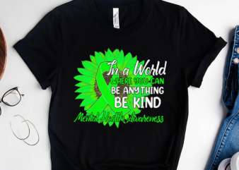 DH Be Kind Green Ribbon Sunflower Mental Health Awareness Shirt t shirt vector illustration
