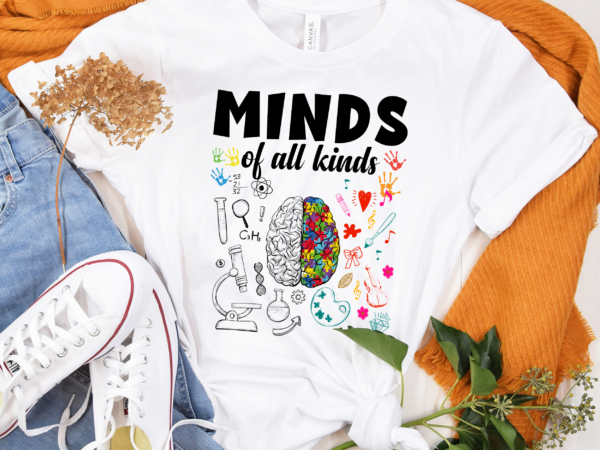 Dh minds of all kinds shirt, autism awareness shirt, neurodiversity shirt, autistic pride, autism month shirt t shirt vector illustration