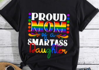 DH Proud Mom of a Smartass Lesbian Daughter LGBT Pride T-Shirt -1