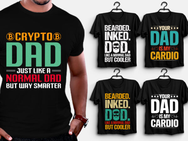 Dad t-shirt design,dad lover t-shirt,dad t-shirt design, best dad t shirt design, super dad t shirt design, dad t shirt design ideas, best dad ever t shirt design, dad daughter