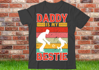 Daddy is my bestie T shirt design, World’s Best Dad Ever Shirt, Best Dad Gift, Vintage Dad T-Shirt, Father’s Day Gift, Dad Shirt, Father’s Day Shirt, Gift For Dad,Black Father