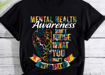 Don_t Judge What You Don_t Understand Mental Health Support T-Shirt