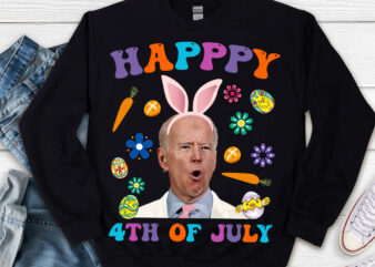 Easter Day Funny Joe Biden Happy 4th Of July Bunny Easter NL 1103