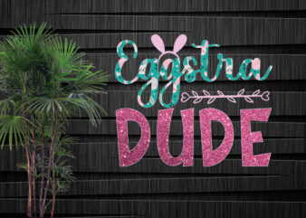 Eggstra Dude Sublimation design, Happy Easter Car Embroidery Design, Easter Embroidery Designs, Easter Bunny Embroidery Design files , Easter embroidery designs for machine, Happy Easter Stacked Cheetah Leopard Bunny Rabbit