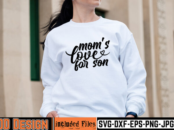 Mom’s love for son t-shirt design,mother day svg design, how to make memorial shirts with cricut, how to make a picture a svg for cricut, mother svg bundle, mother design,