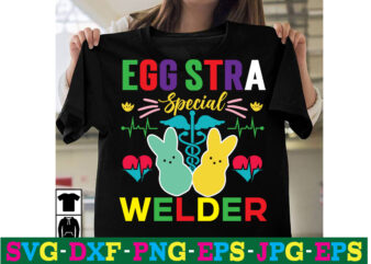 Egg Stra Special Welder T-shirt Design,a-z t-shirt design design bundles all easter eggs babys first easter bad bunny bad bunny merch bad bunny shirt bike with flowers hello spring daisy