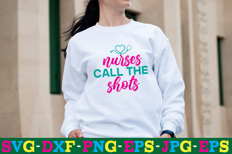 Nurses Call The Shots T-shirt Design,big bundle svg file for cricut cheetah nurse shirt svg bundle cut files for cricut doctor svg gateway design house leopard nurse sublimation designs mdesign