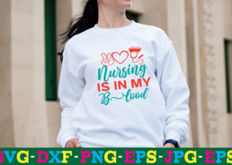 Nursing Is In My BLood T-shirt Design,big bundle svg file for cricut cheetah nurse shirt svg bundle cut files for cricut doctor svg gateway design house leopard nurse sublimation designs